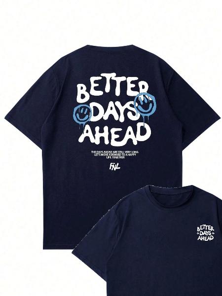 Better Days Ahead Men Cotton T-Shirt Luxury Brand Fashion Big Size Top Casual Short Sleeve Streetwear Classic New Arrival Tee